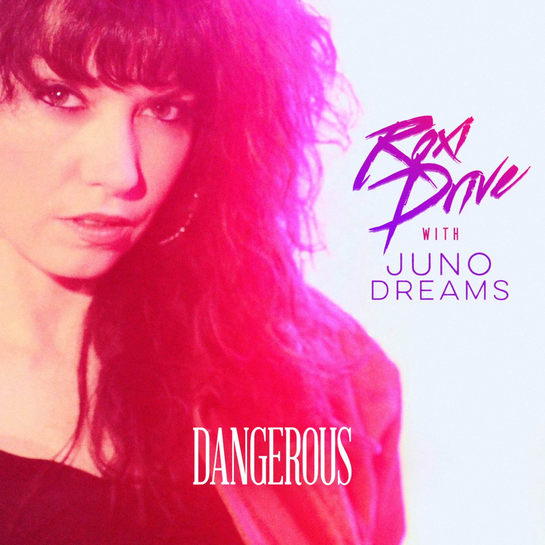 Album cover of Dangerous (feat. Juno Dreams)