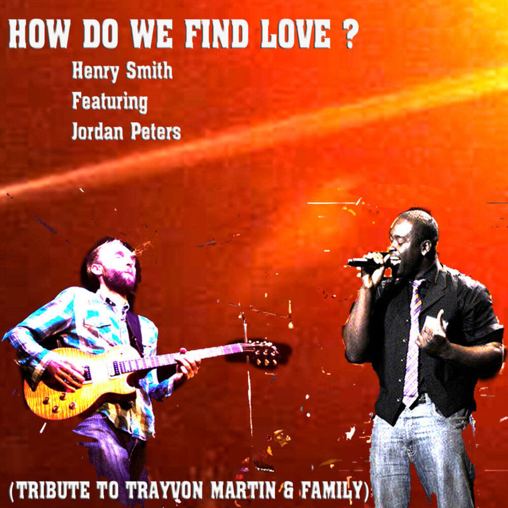 Picture of How Do We Find Love? (Tribute to Trayvon Martin & Family) - EP