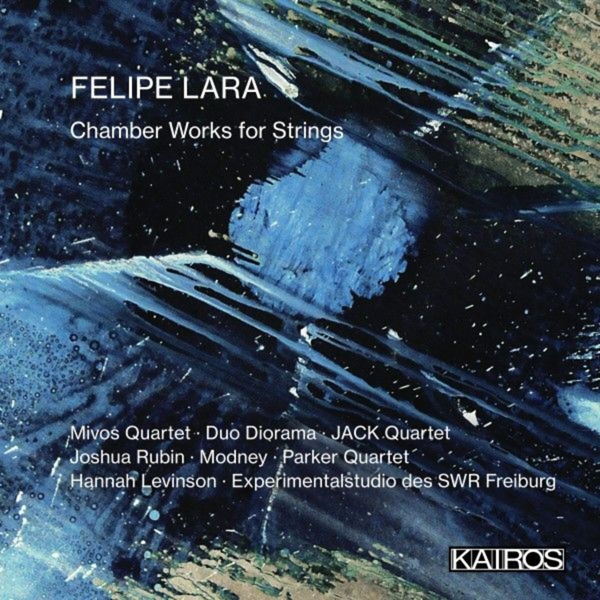 Album cover of Felipe Lara: Chamber Works for Strings