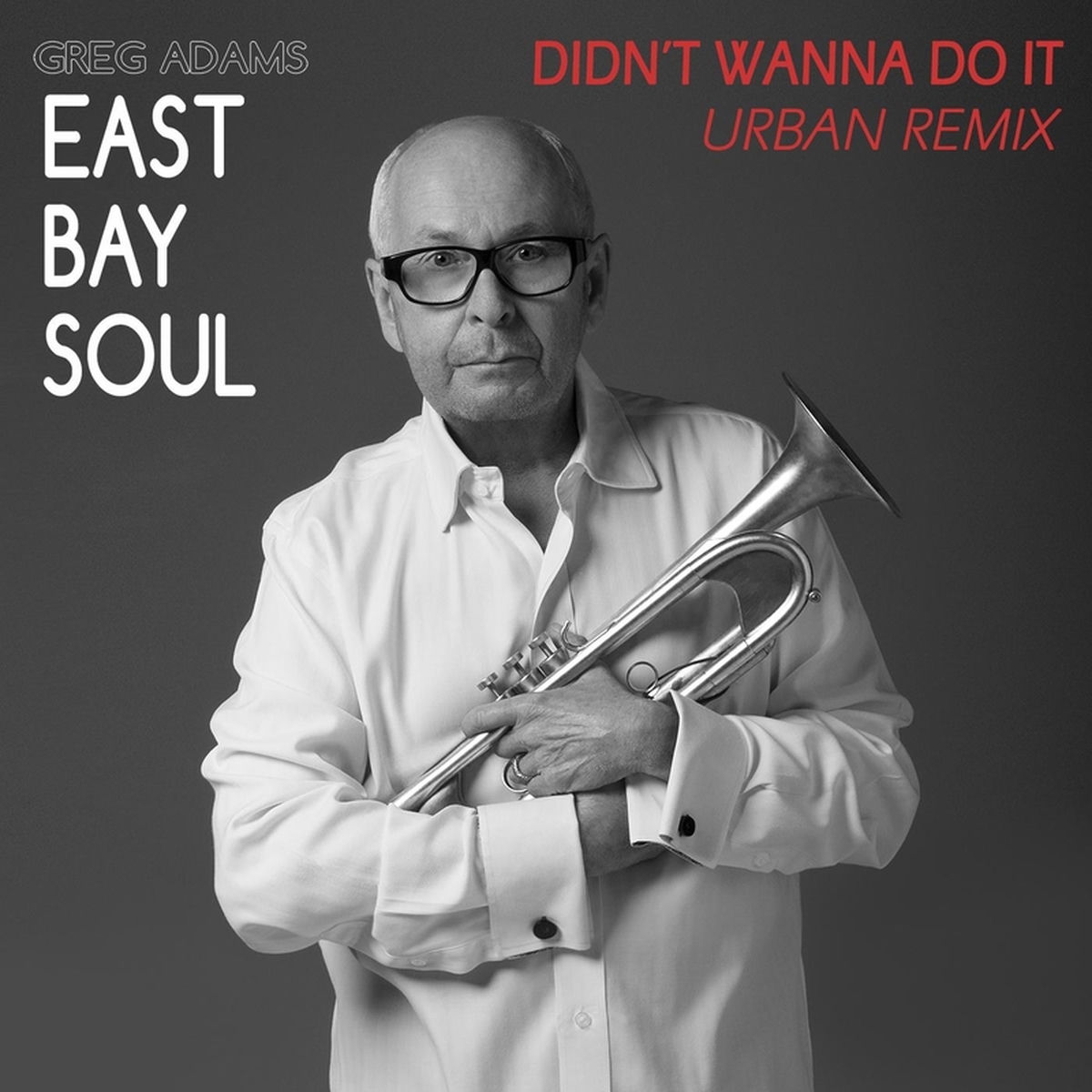Album cover of East Bay Soul Didn't Wanna Do It (Urban Remix) - Single