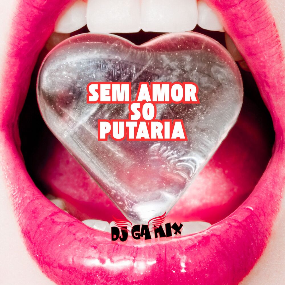 Picture of Sem Amor Só Putaria (Remix)