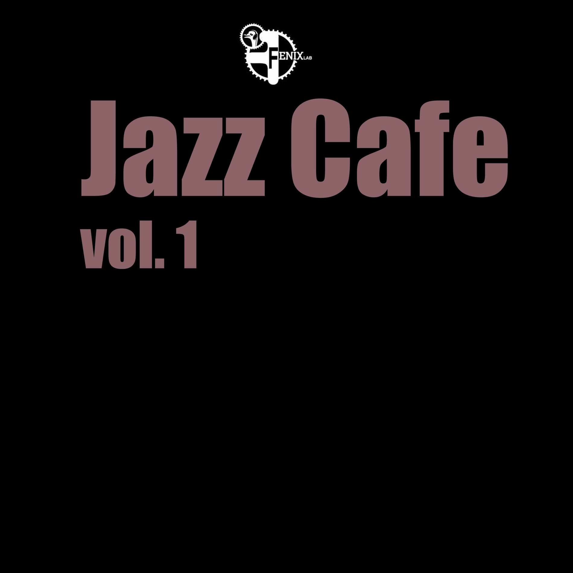 Album cover of Fenixlab Jazz Cafe Vol. 1