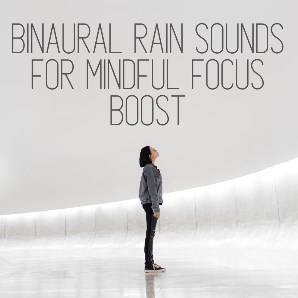 Picture of Binaural Rain Sounds for Mindful Focus Boost
