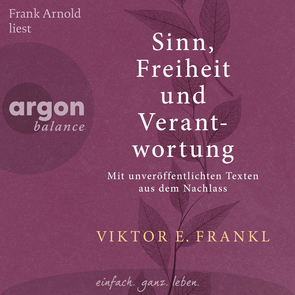 Album cover of Sinn, Freiheit und Verantwortung - Mit unveröffentlichten Texten aus dem Nachlass (Ungekürzte Lesung)