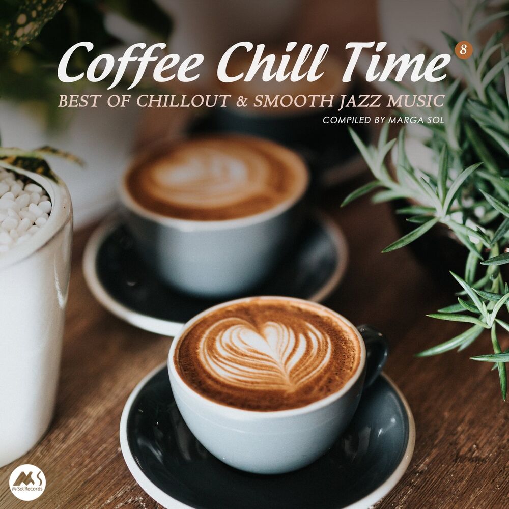 Picture of Coffee Chill Time, Vol. 8: Best of Chillout & Smooth Jazz Music