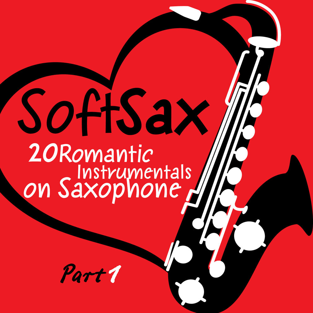 Picture of Soft Sax, Pt. 1 - 20 Romantic Instrumentals on Saxophone