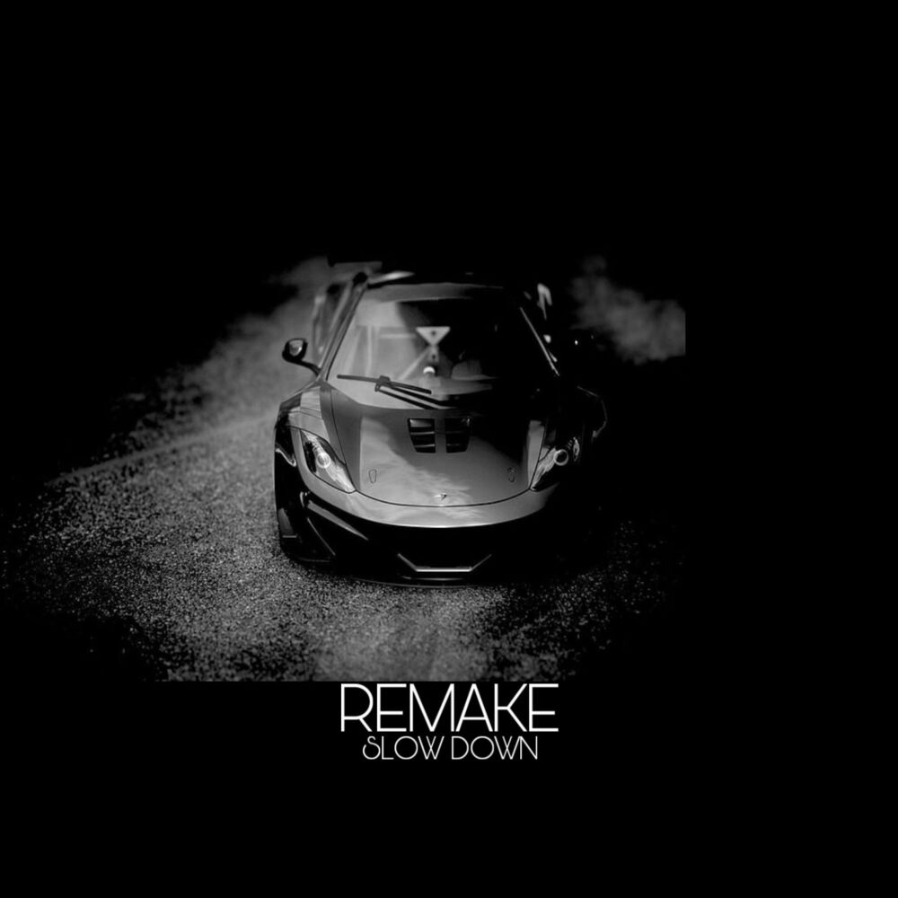 Picture of REMAKE slow down