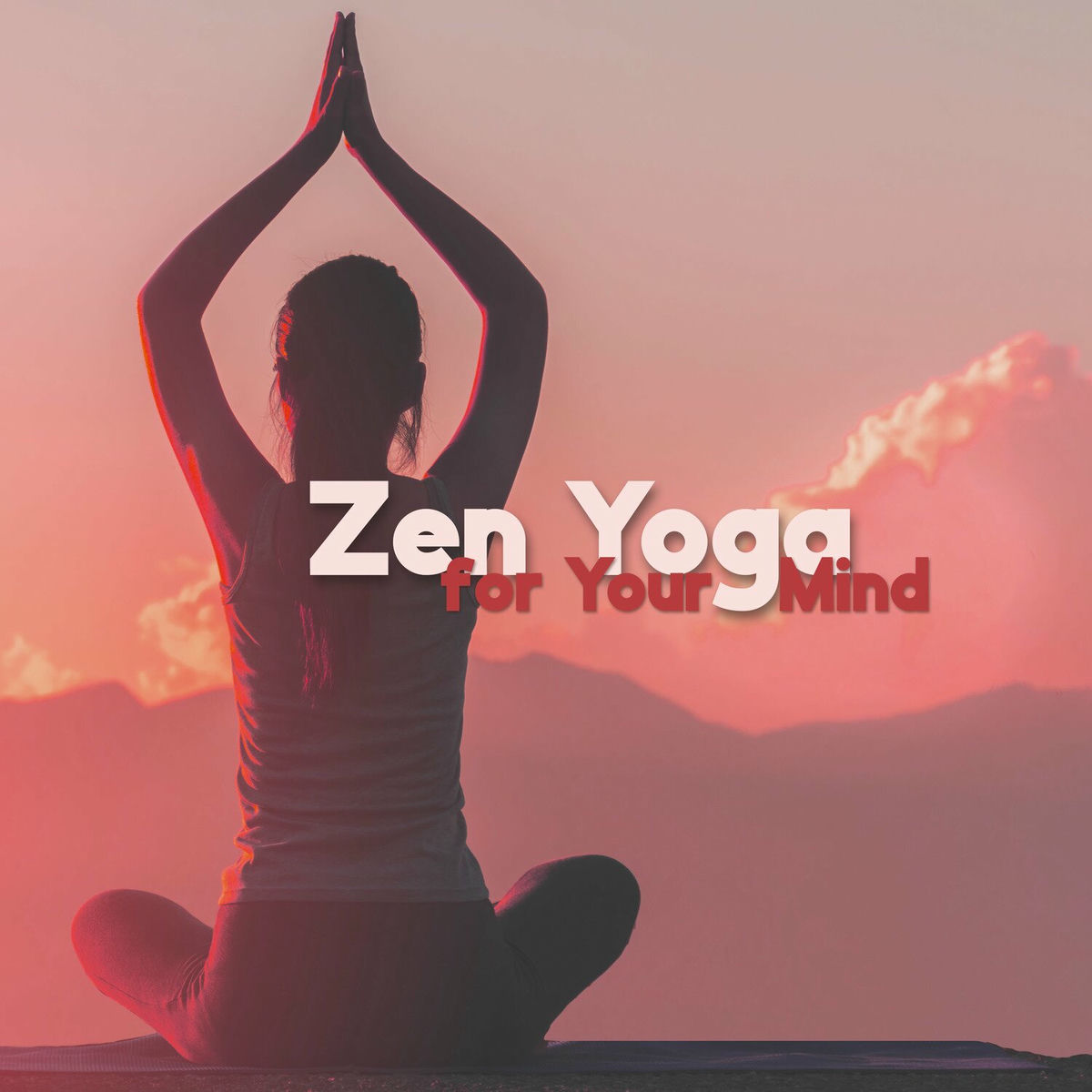 Album cover of Zen Yoga for Your Mind – Yoga Training, Free Time, Power of Yoga, Stretching, Mind and Soul