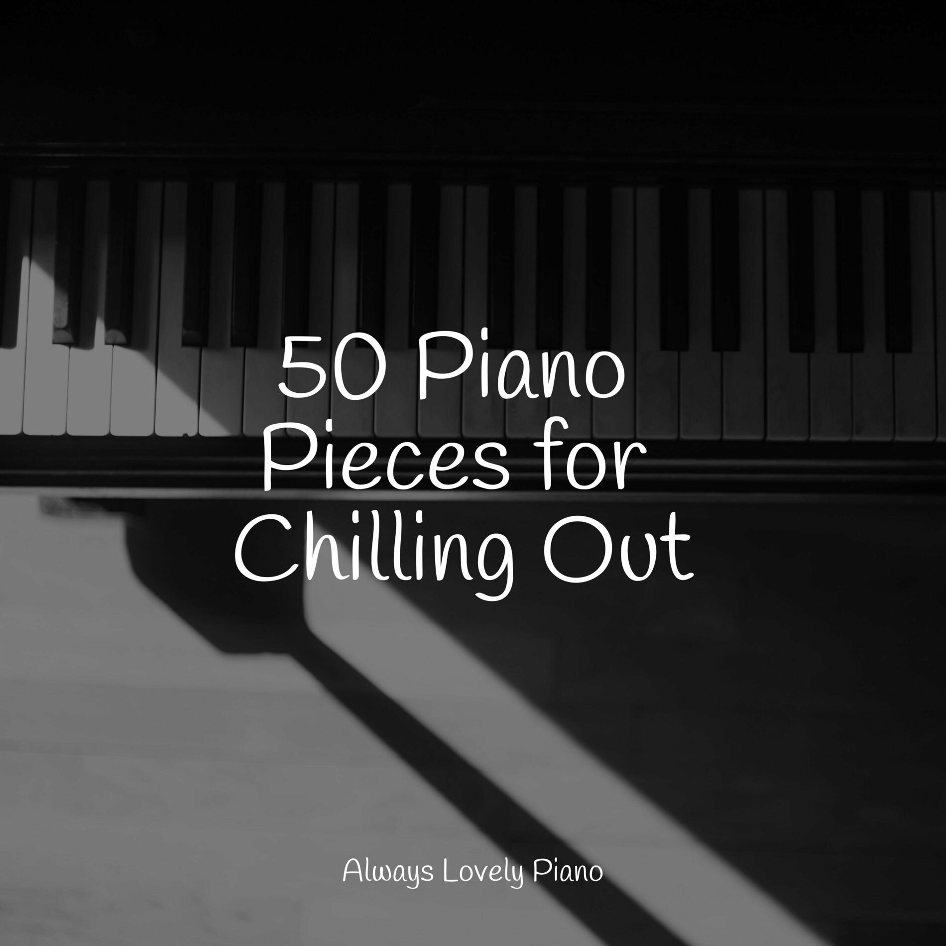 Album cover of 50 Piano Pieces for Chilling Out