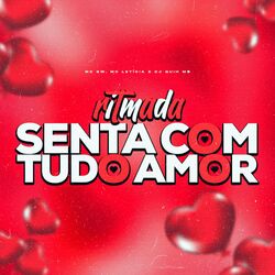 Ritmada Senta Com Tudo Amor