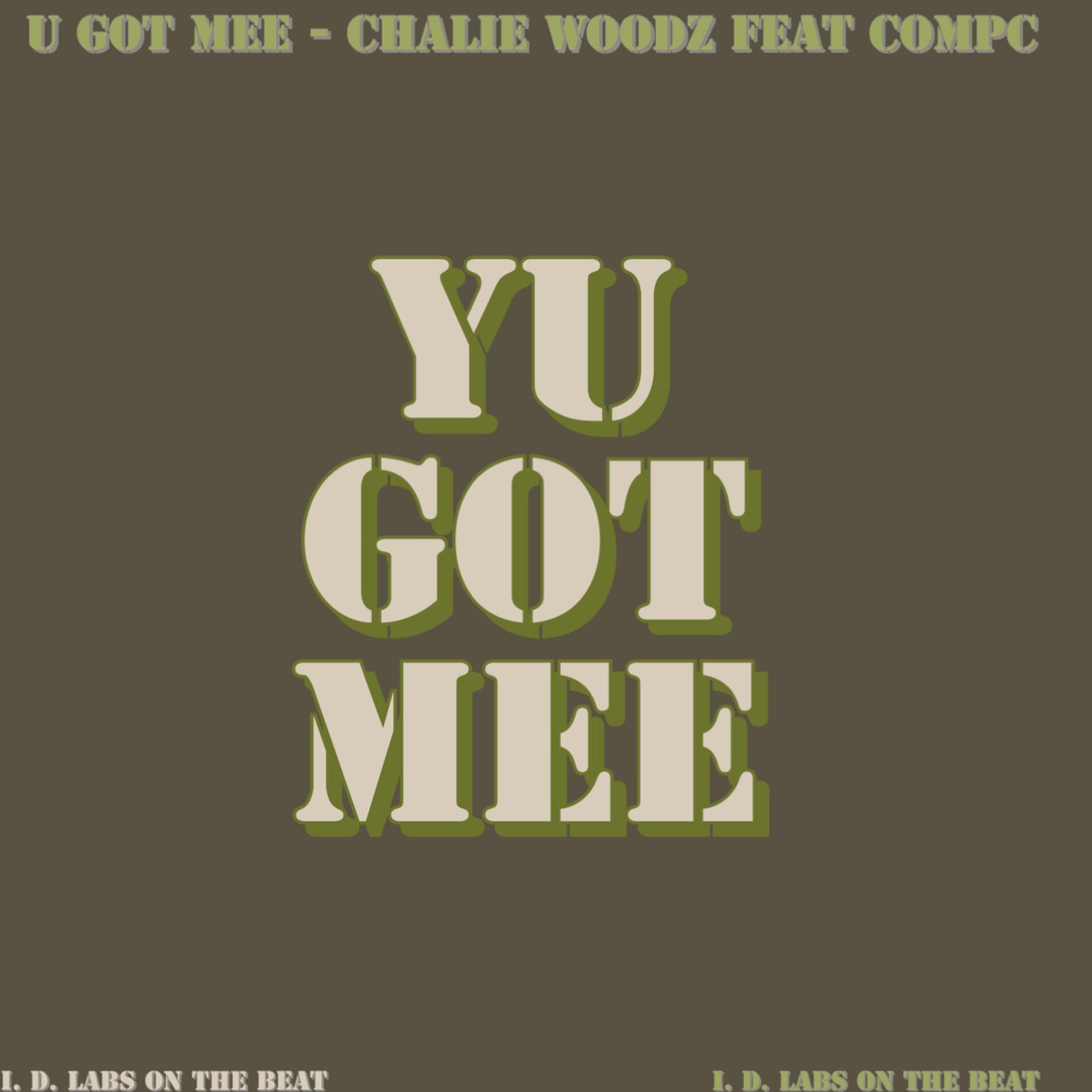 Album cover of YU GOT MEE (feat. COMPC & ID LABS)