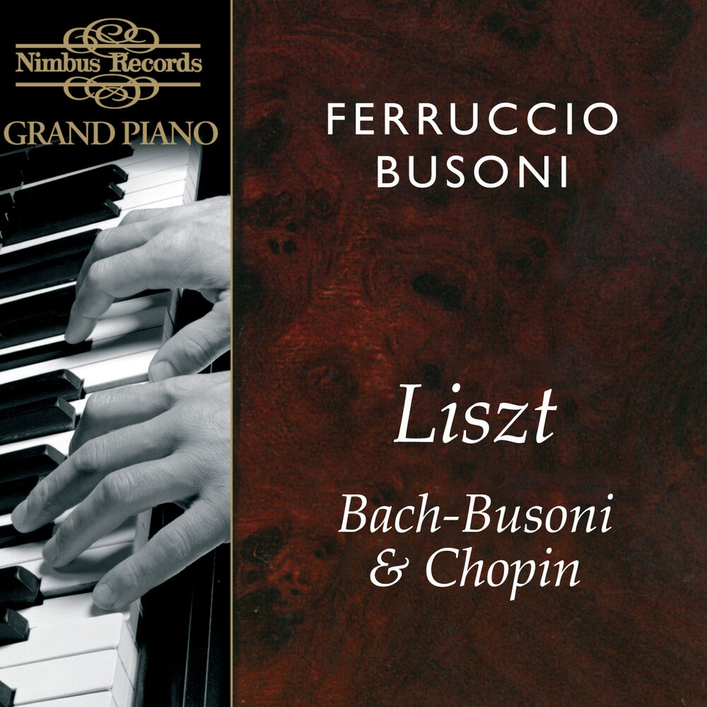 Picture of Ferruccio Busoni Plays Liszt, Bach & Chopin