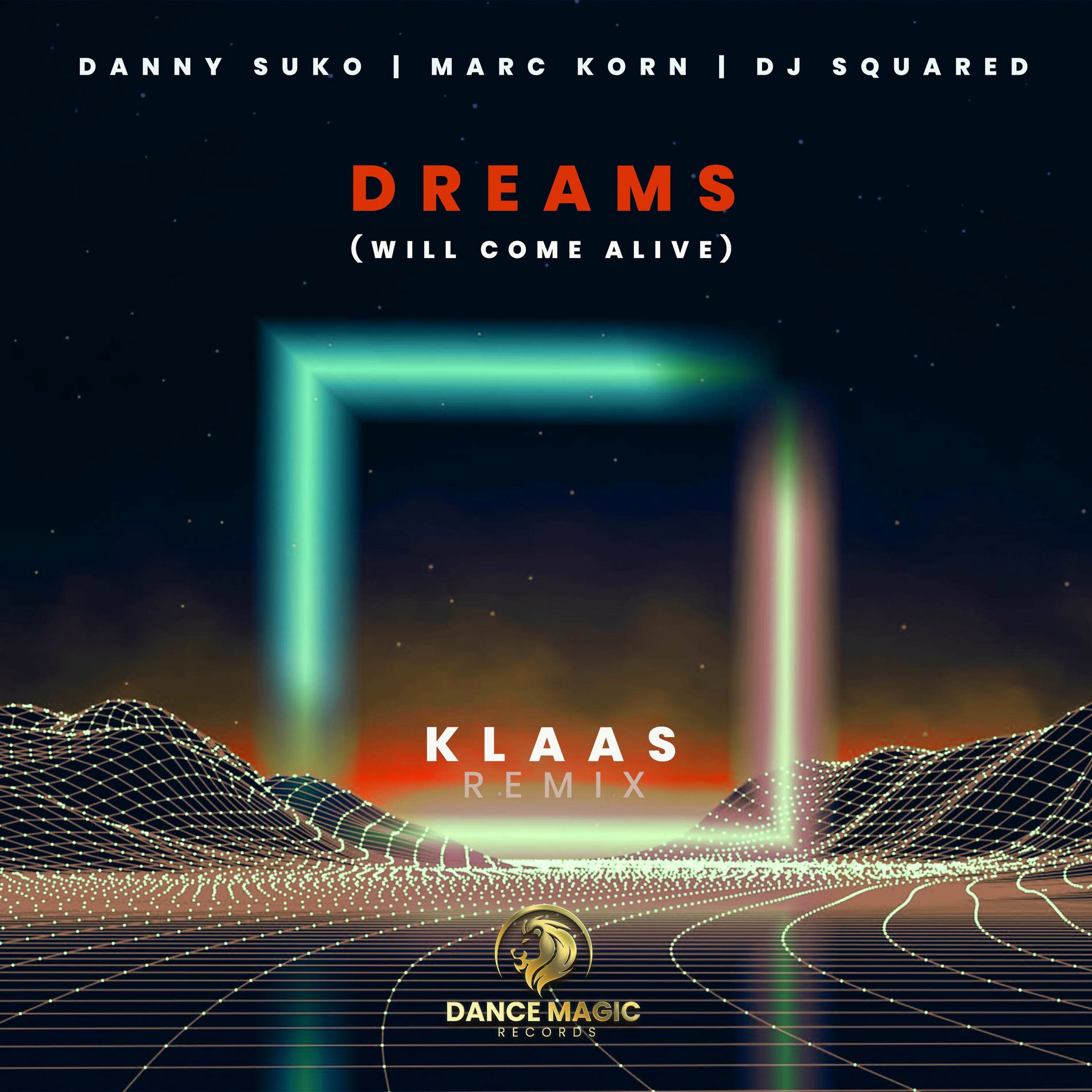 Album cover of Dreams (Will Come Alive) (Klaas Remix)