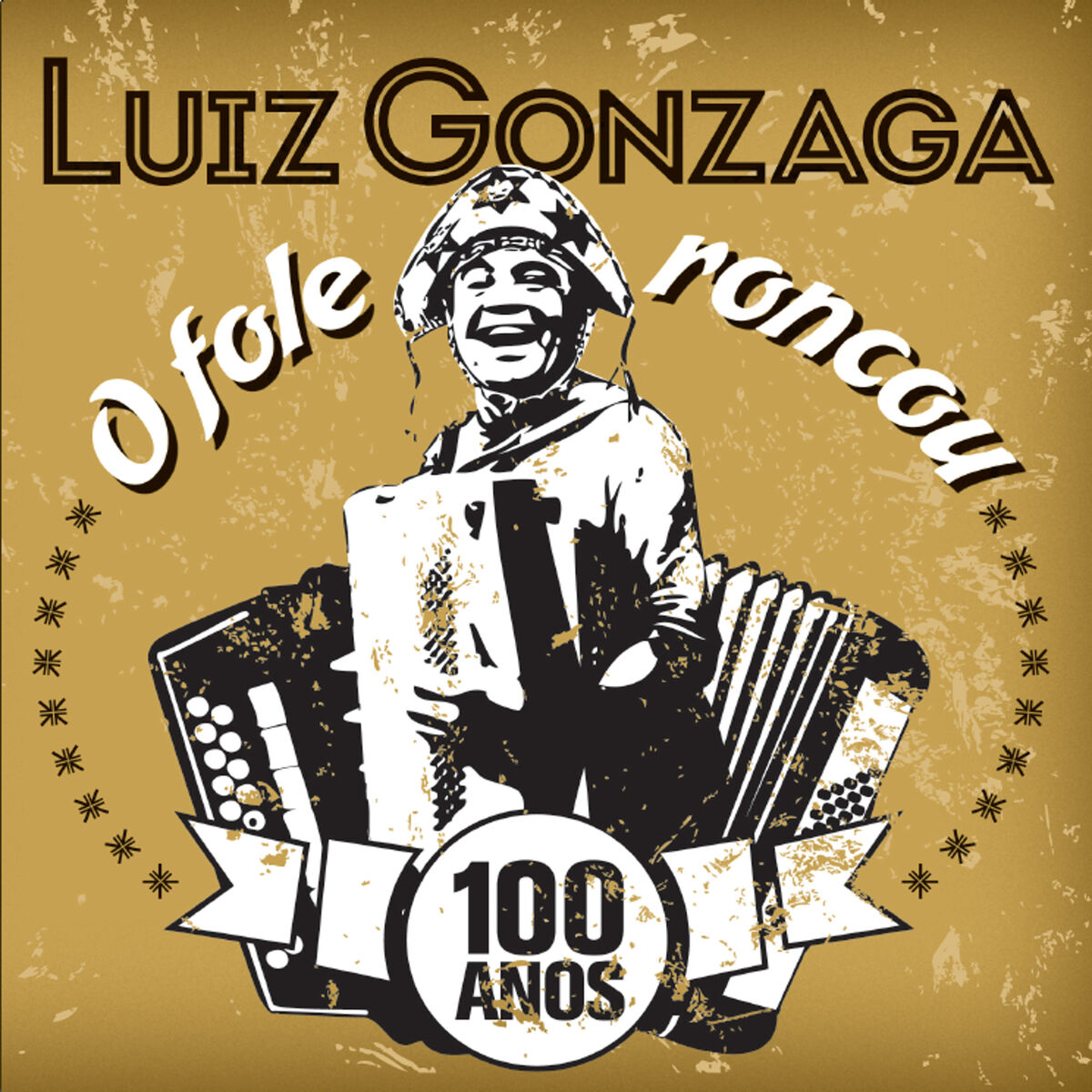 Album cover of O Fole Roncou - Luiz Gonzaga 100 Anos