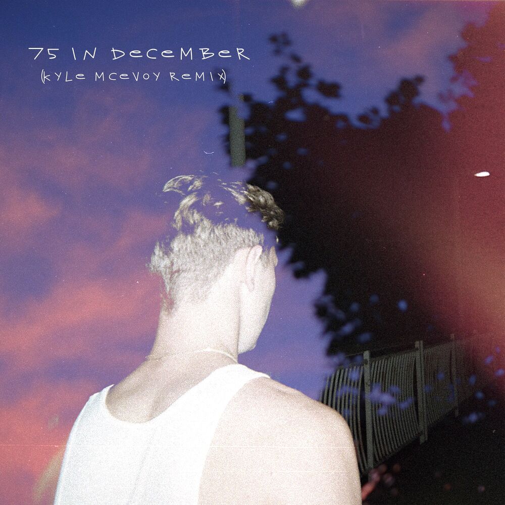 Picture of 75 In December (Kyle McEvoy Remix)