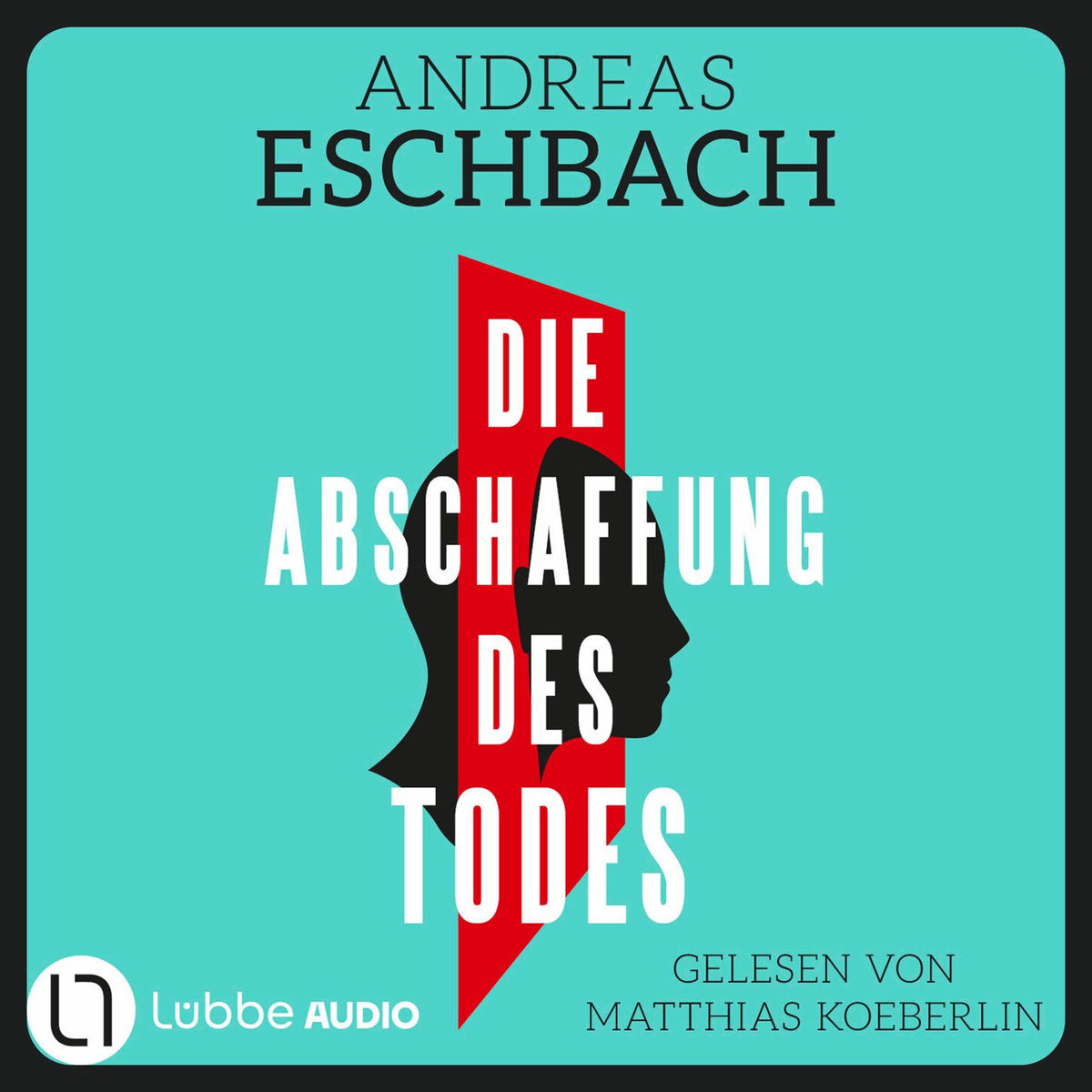Album cover of Die Abschaffung des Todes - Thriller (Gekürzt)
