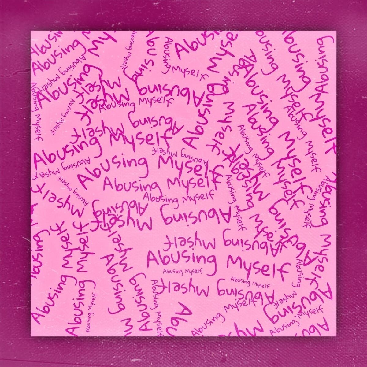 Album cover of Abusing Myself