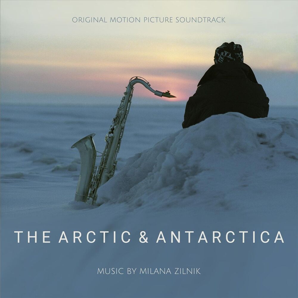 Picture of The Arctic & Antarctica (Original Motion Picture Soundtrack)