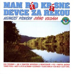 Cover of Mám rád krásné děvče za řekou - nejhezčí písničky Jiřího Voldána