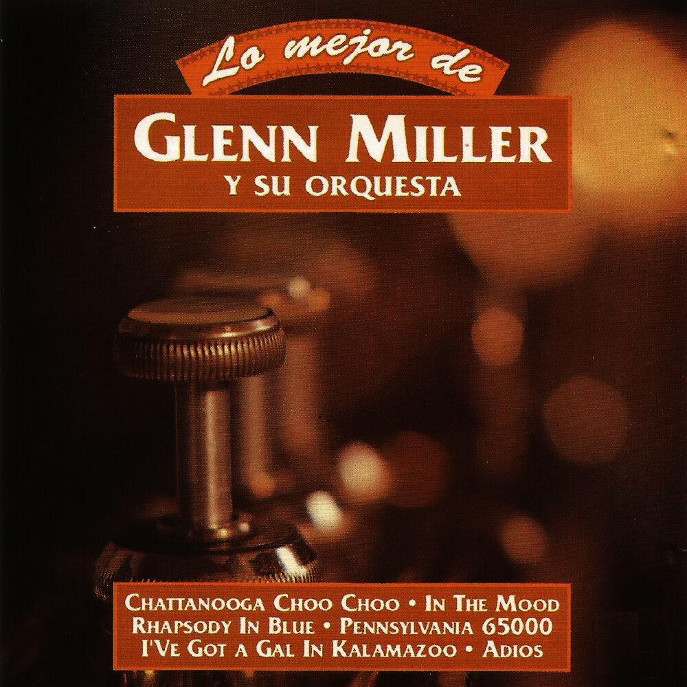 Picture of Lo Mejor de Glenn Miller y Su Orquesta