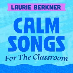 Cover of Calm Songs For The Classroom