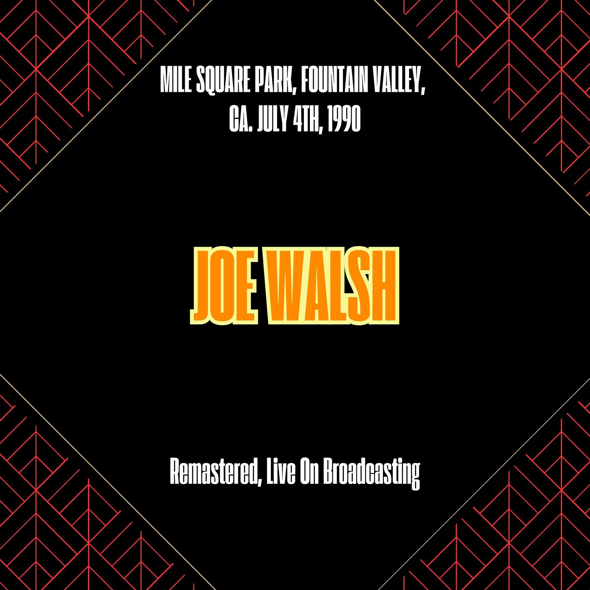 Album cover of Mile Square Park, Fountain Valley, Ca. July 4th, 1990 (Remastered, Live On Broadcasting)