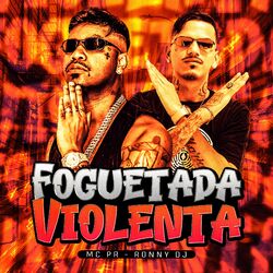 Cover of Foguetada Violenta