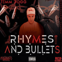 TEMM DOGG - RHYMES AND BULLETS | Deezer