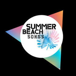 Cover of Summer Beach Songs: Ibiza Chill Out, Lounge, Ambient Chill, Chill Paradise, Ibiza Lounge Club, Beach Music