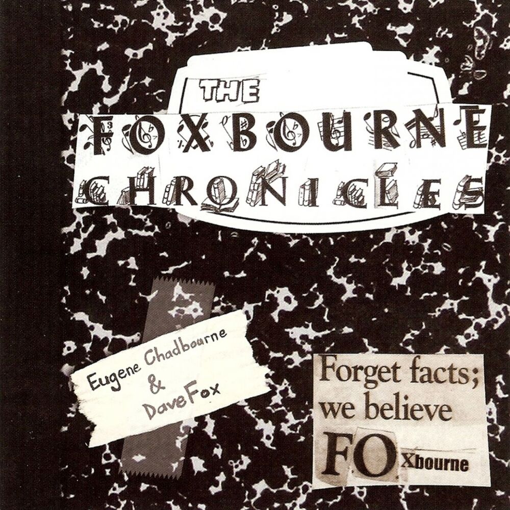 Picture of The Foxbourne Chronicle (Forget Facts; We Believe Foxbourne)