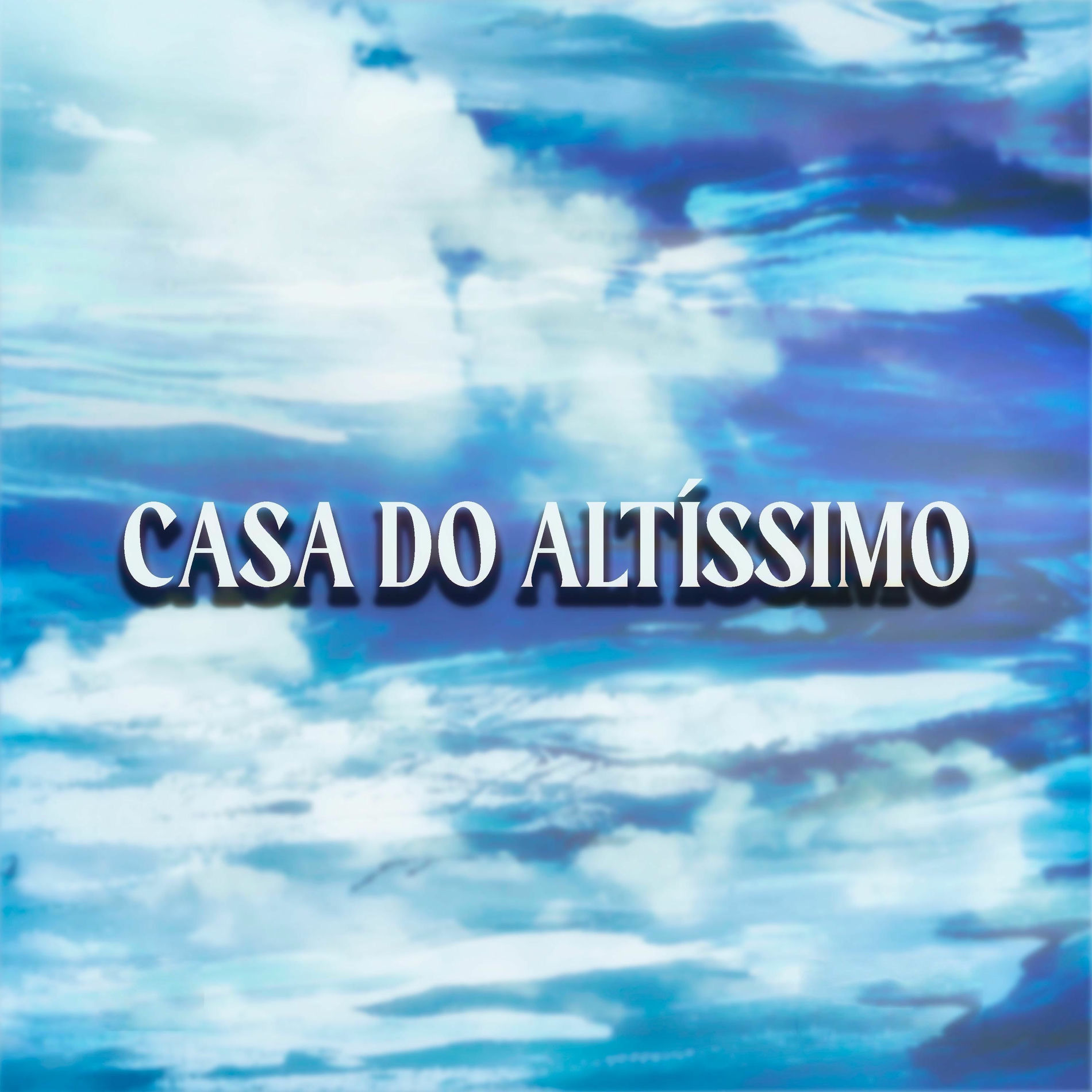 Album cover of Casa do Altissímo