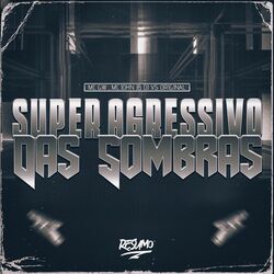 Cover of SUPER AGRESSIVO DAS SOMBRAS