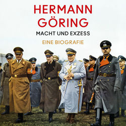 Hermann Göring (Macht und Exzess. Eine Biografie)
