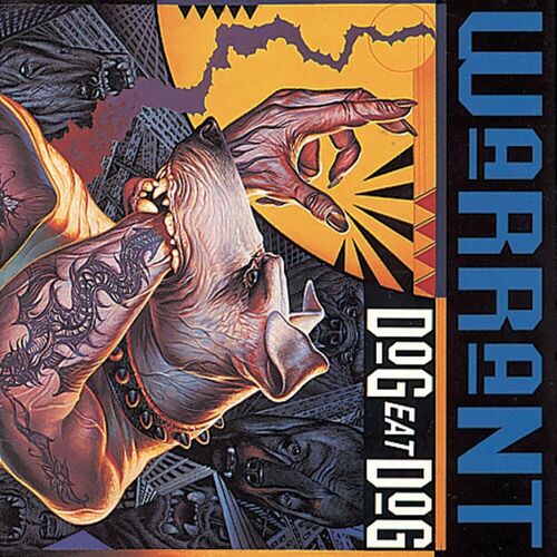 WARRANT / Dog Eat Dog　バンドスコア　ウォレント Warrant - Dog Eat Dog | Deezer