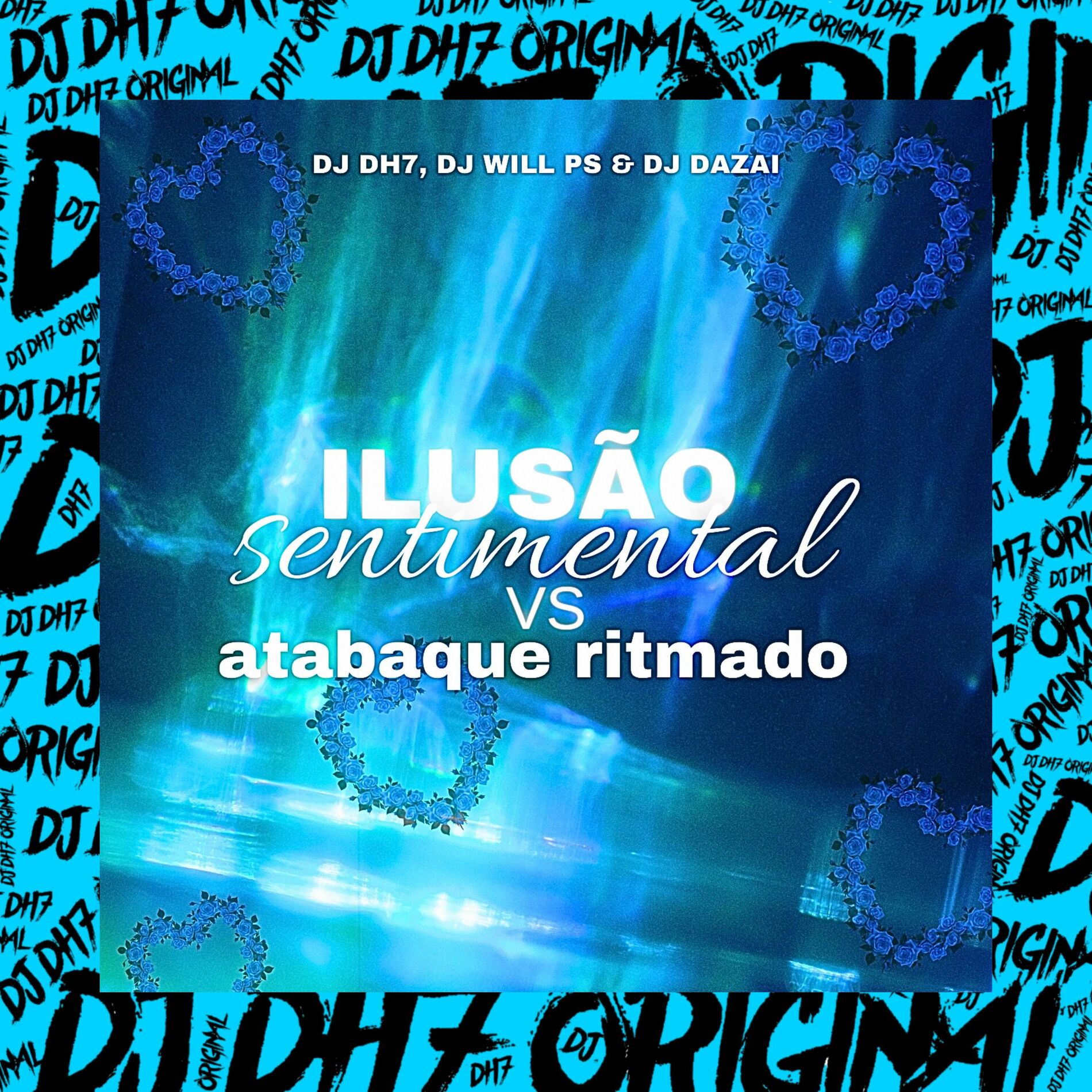 Album cover of ILUSÃO SENTIMENTAL VS ATABAQUE RITMADO (feat. DJ WILL PS & DJ DAZAI)