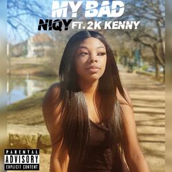 Cover of My Bad (feat. 2k Kenny)