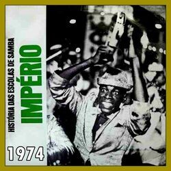 Cover of História das Escolas de Samba - Império Serrano 1974