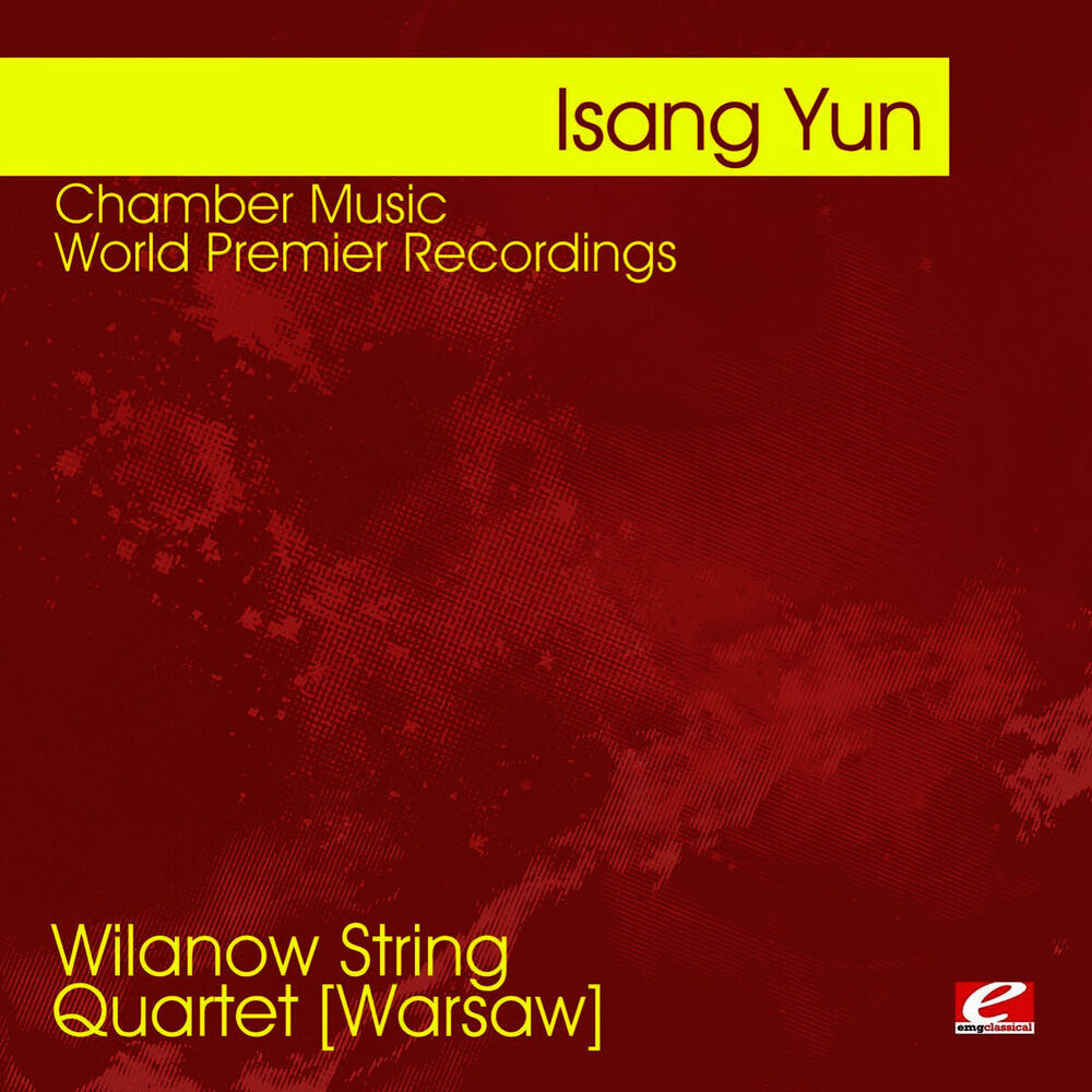 Picture of Yun: Chamber Music - World Premier Recordings (Digitally Remastered)