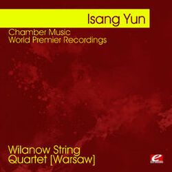 Cover of Yun: Chamber Music - World Premier Recordings (Digitally Remastered)