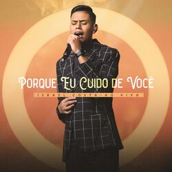 Cover of Porque Eu Cuido de Você (Ao Vivo)