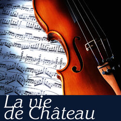 Cover of La vie de chateau