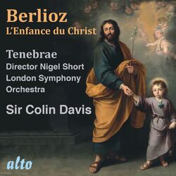 Cover of Berlioz: L'Enfance du Christ - Sir Colin Davis, Tenebrae, LSO