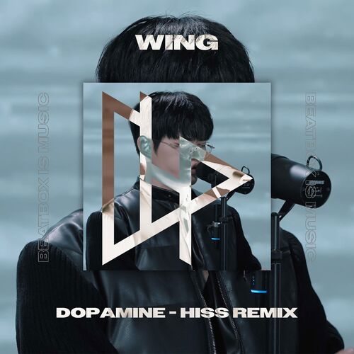 Wing – Dopamine (Hiss Remix) – Single