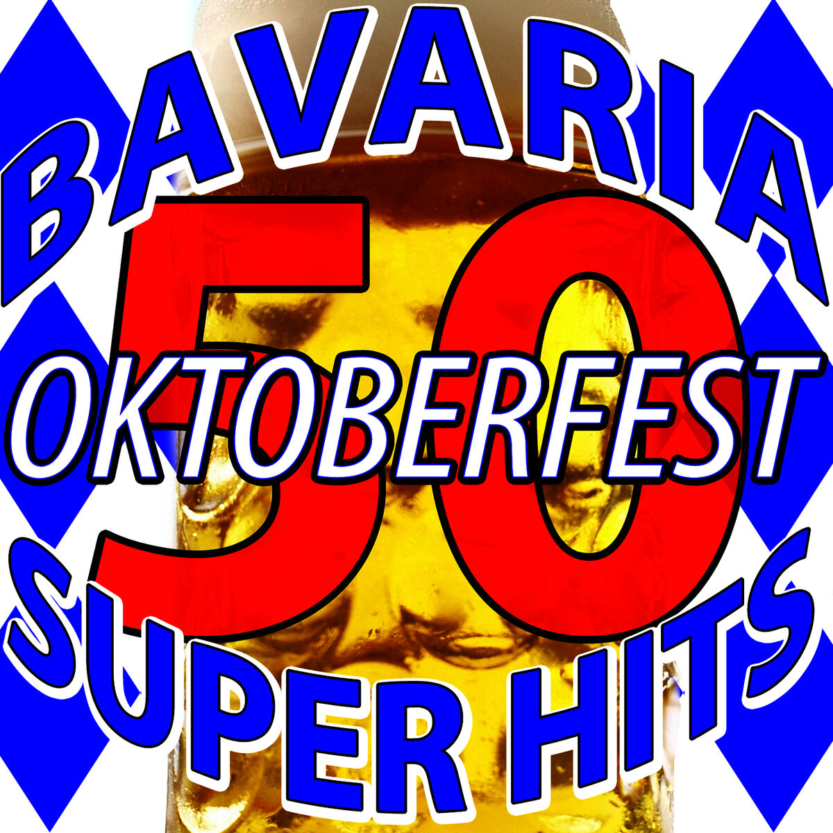 Album cover of 50 Bavaria Oktoberfest Super Hits