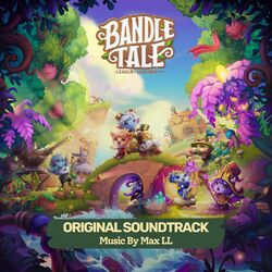 Cover of Bandle Tale: A League of Legends Story (Original Game Soundtrack)