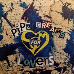 Cover of Pipe Dreams for Lovers