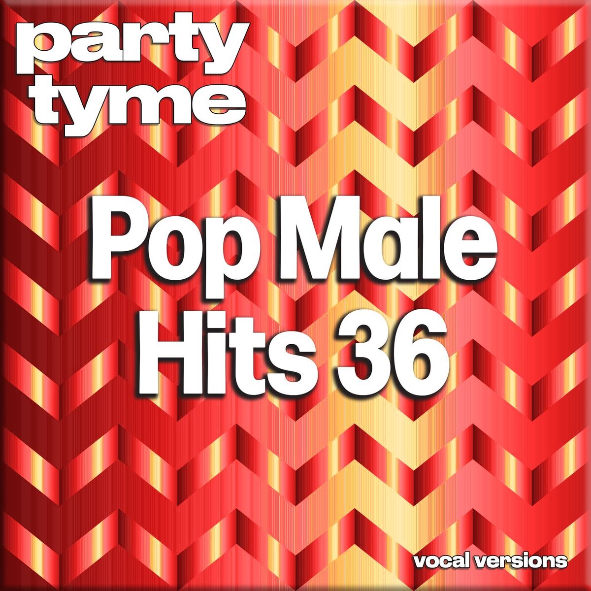 Album cover of Pop Male Hits 36-S - Party Tyme (Vocal Versions)