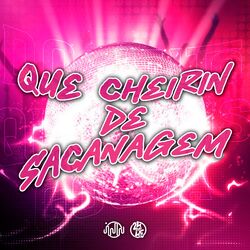 Cover of Que Cheirin De Sacanagem