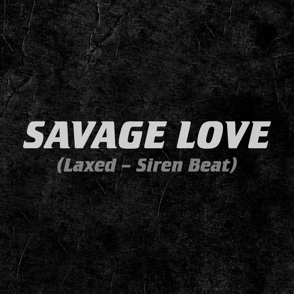 Album picture of Savage Love (Laxed - Siren Beat)