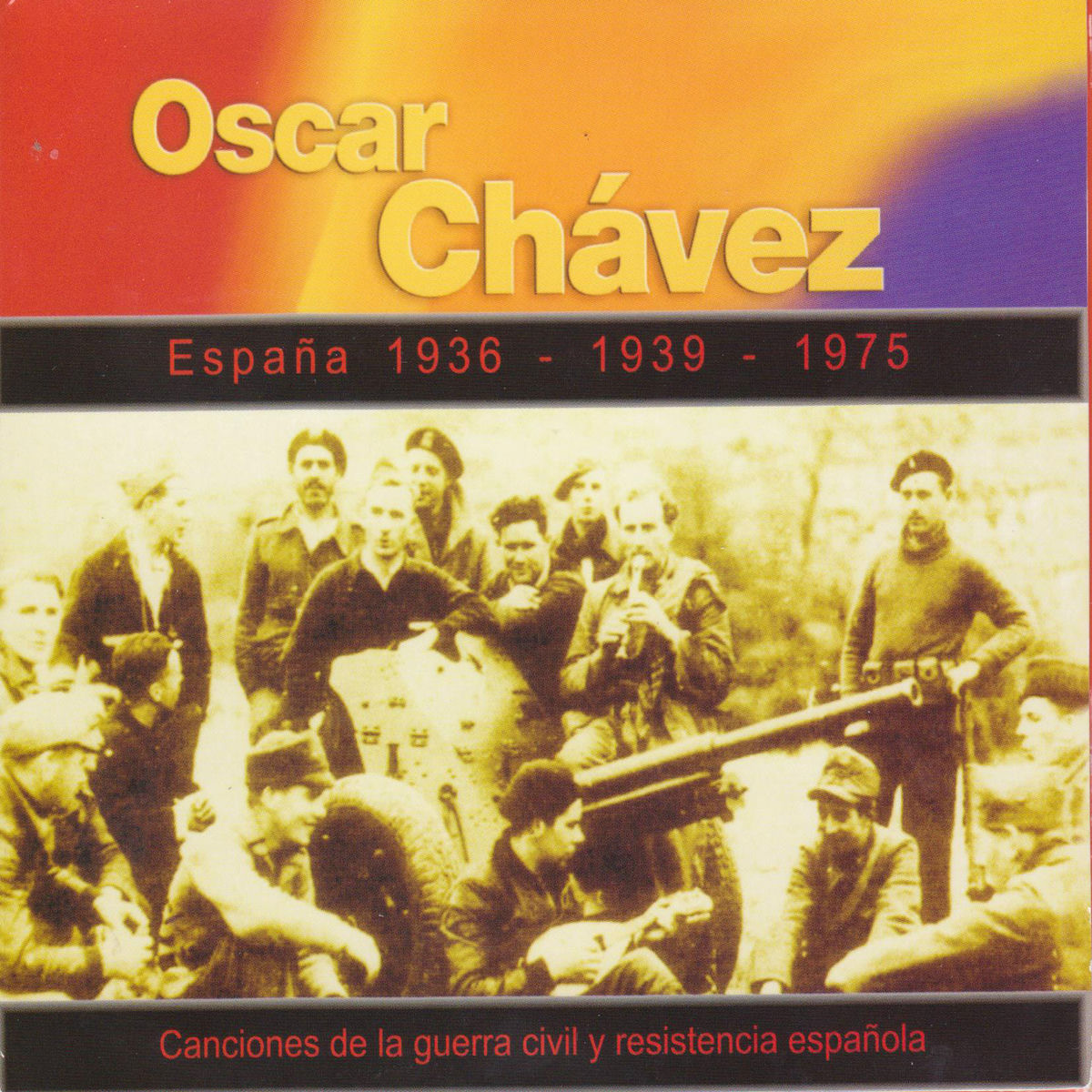 Album cover of España 1936 - 1939 - 1975. Canciones de la Guerra Civil y Resistencia Española